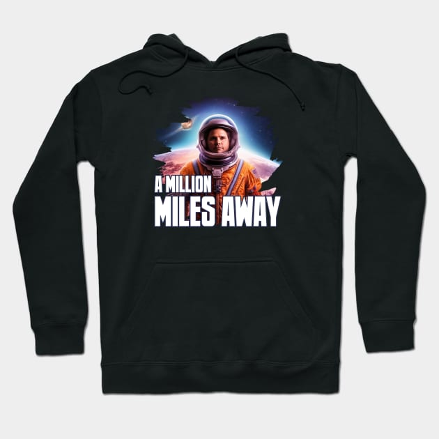 A MILLION MILES AWAY Hoodie by Pixy Official